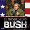 LE MONDE SELON BUSH